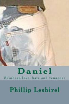 Paperback Daniel: Skinhead love, hate and vengence Book