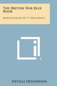 Paperback The British War Blue Book: Miscellaneous No. 9, Documents Book