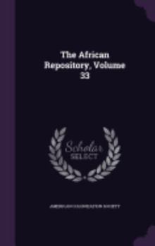 Hardcover The African Repository, Volume 33 Book