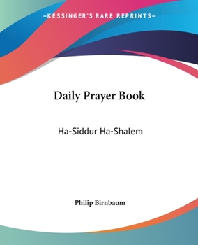 Paperback Daily Prayer Book: Ha-Siddur Ha-Shalem Book