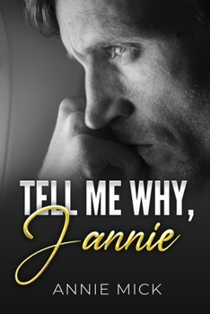 Tell Me Why, Jannie - Book #1 of the Attorney