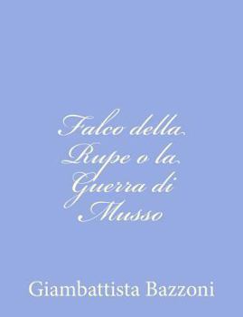 Paperback Falco della Rupe o la Guerra di Musso [Italian] Book