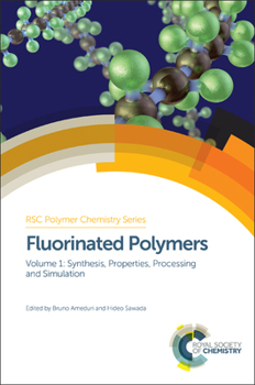 Hardcover Fluorinated Polymers: Volume 1: Synthesis, Properties, Processing and Simulation Book