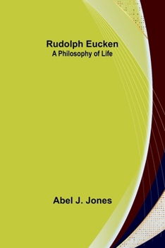 Paperback Rudolph Eucken: A philosophy of life Book