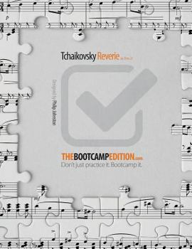 Paperback The Bootcamp Edition: Tchaikovsky Reverie Op. 39 No. 21 Book