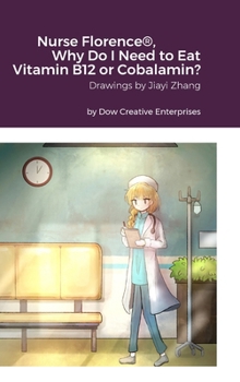 Hardcover Nurse Florence(R), Why Do I Need to Eat Vitamin B12 or Cobalamin? Book