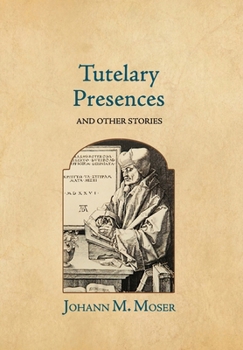 Hardcover Tutelary Presences: and Other Stories Book