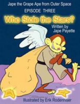 Paperback Jape the Grape Ape from Outer Space Episode Three: Who Stole the Stars? Book