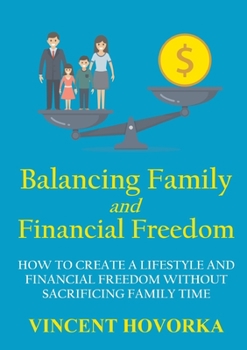 Paperback Balancing Family and Financial Freedom Book