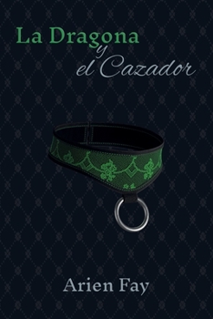Paperback La Dragona y el Cazador [Spanish] Book