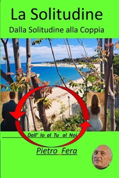 Paperback La solitudine: dalla solitudine alla coppia [Italian] Book