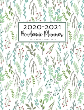 2020-2021 Academic Planner July 2020-June 2021: Leaves Cover | 2020-2021 Academic Year Weekly Appointment Book 15-Minute Interval & Daily Hourly ... Planner, Appointment Book, Large, 8.5"x 11")