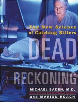 Hardcover Dead Reckoning: The New Science of Catching Killers Book