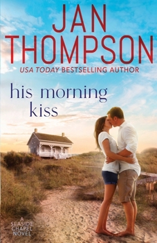 Paperback His Morning Kiss: Starting Over on St. Simon's Island... A Christian Small Town Beach Romance Book