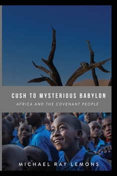 Paperback Cush To Mysterious Babylon Book