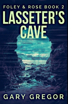 Hardcover Lasseter's Cave: Premium Hardcover Edition Book
