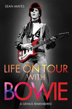 Paperback Life on Tour with Bowie: A Genius Remembered Book