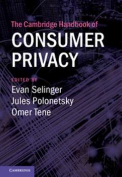 Hardcover The Cambridge Handbook of Consumer Privacy Book