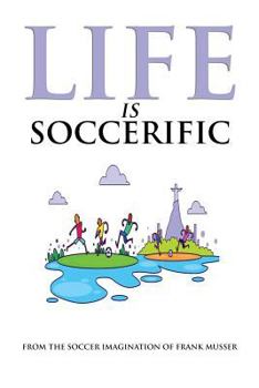 Paperback Life is Soccerific Book