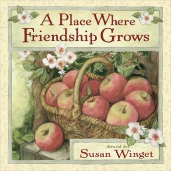 Hardcover A Place Where Friendship Grows Book