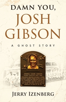Paperback Damn You, Josh Gibson: A Ghost Story Book