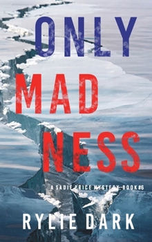 Hardcover Only Madness (A Sadie Price FBI Suspense Thriller-Book 6) Book