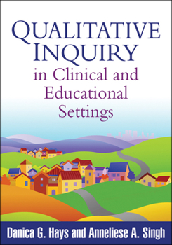 Paperback Qualitative Inquiry in Clinical and Educational Settings Book