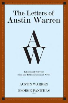 The Letters of Austin Warren: Edited and Selected, with an Introduction and Notes