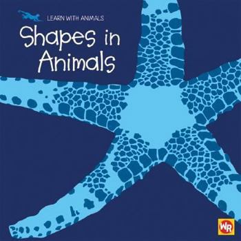 Shapes in Animals - Book  of the Learn With Animals