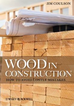 Paperback Wood in Construction: How to Avoid Costly Mistakes Book