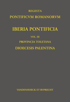 Hardcover Iberia Pontificia. Vol. III: Provincia Toletana: Dioecesis Palentina [Latin] Book