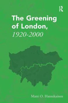 The Greening of London, 1920–2000