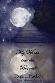 My Words into the Beyond