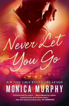 Never Let You Go - Book #2 of the Never
