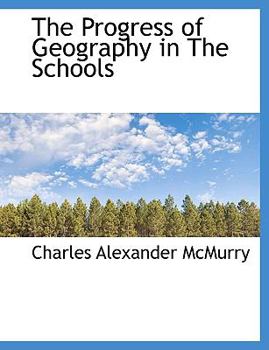 Paperback The Progress of Geography in the Schools Book