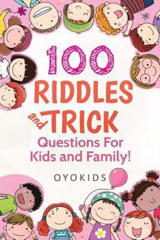 Paperback 100 Riddles and Trick Questions for Kids & Family Book