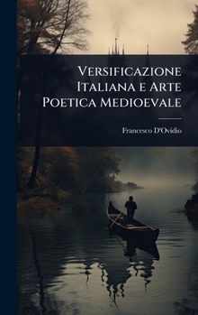 Versificazione Italiana E Arte Poetica Medioevale