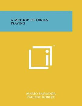 Paperback A Method Of Organ Playing Book