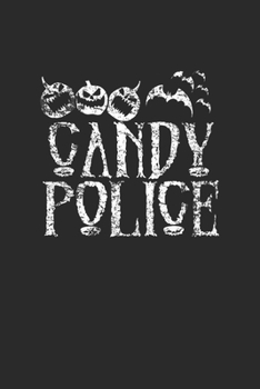 Paperback Candy Police: Blank Lined Notebook (6" x 9" - 120 pages) Halloween Themed Notebook for Gift / Daily Activity Journals / Diary Book