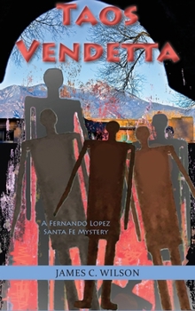 Taos Vendetta: A Fernando Lopez Santa Fe Mystery - Book #9 of the Fernando Lopez Santa Fe Mystery