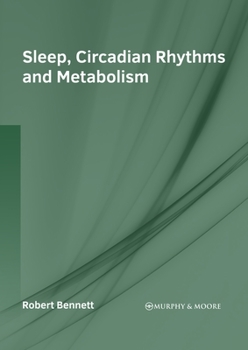 Hardcover Sleep, Circadian Rhythms and Metabolism Book
