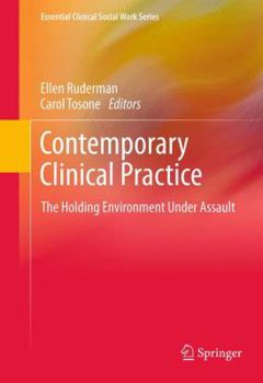 Paperback Contemporary Clinical Practice: The Holding Environment Under Assault Book