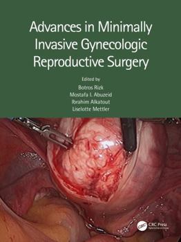 Hardcover Advances in Minimally Invasive Gynecologic Reproductive Surgery Book
