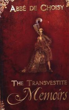 Paperback The Transvestite Memoirs of the ABBE de Choisy Book