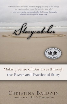Paperback Storycatcher: Making Sense of Our Lives Through the Power and Practice of Story Book
