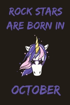 Rock Stars Are Born In October: Cute Unicorn Birthday Journal For Girls Born In The Month Of October