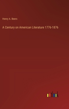 Hardcover A Century on American Literature 1776-1876 Book