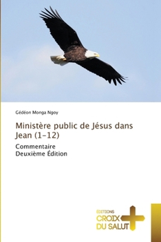 Ministère public de Jésus dans Jean (1-12) (French Edition)