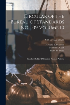 Paperback Circular of the Bureau of Standards No. 539 Volume 10: Standard X-ray Diffraction Powder Patterns; NBS Circular 539v10 Book