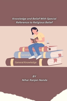 Paperback Knowledge and Belief With Special Reference to Religious Belief Book